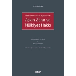 AİHM ve AYM Kararları DoğrultusundaAşkın Zarar ve Mülkiyet Hakkı