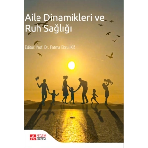 Aile Dinamikleri ve Ruh Sağlığı