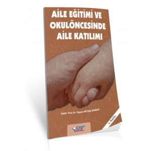 Aile Eğitimi Ve Okul Öncesi Aile Katılımı - Ayperi Dikici Sığırtmaç