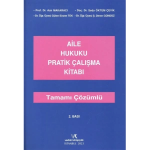 AİLE HUKUKU PRATİK ÇALIŞMA ASLI MAKARACI 2023 2.BASI