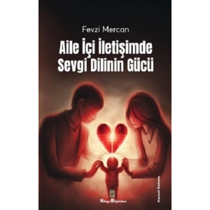 Aile İçi İletişimde Sevgi Dilinin Gücü