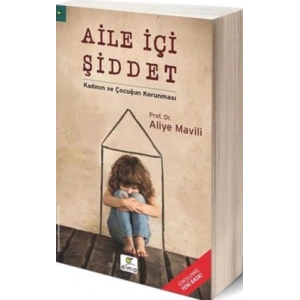 Aile İçi Şiddet - Kadının ve Çocuğun Korunması