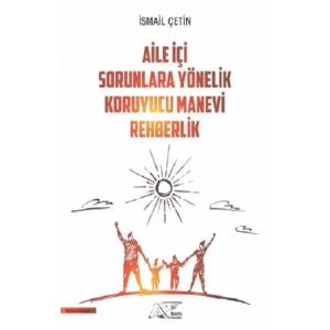 Aile İçi Sorunlara Yönelik Koruyucu Manevi Rehberlik