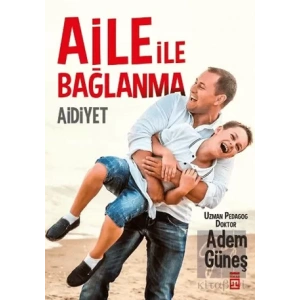 Aile İle Bağlanma