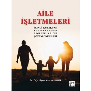 Aile İşletmeleri - Dr. Öğr. Üyesi Ahmet İlhan