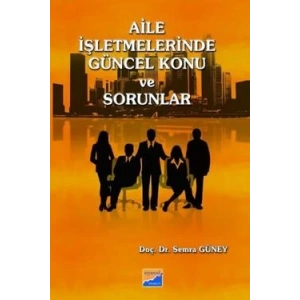 Aile İşletmelerinde Güncel Konu ve Sorunlar