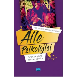 AİLE PSİKOLOJİSİ: Örnek Olaylarla Güncel Konular