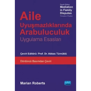 AİLE UYUŞMAZLIKLARINDA ARABULUCULUK - Mediation in Family Disputes