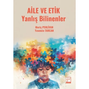 Aile Ve Etik Yanlış Bilinenler