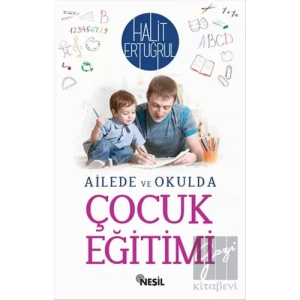 Ailede ve Okulda Çocuk Eğitimi