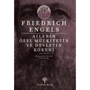 Ailenin Özel Mülkiyetin ve Devletin Kökeni