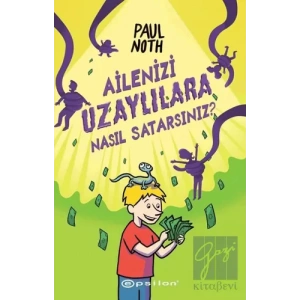 Ailenizi Uzaylılara Nasıl Satarsınız