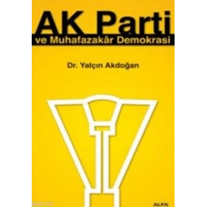 Ak Parti ve Muhafazakâr Demokrasi
