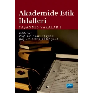 AKADEMİDE ETİK İHLALLERİ: Yaşanmış Vakalar-1