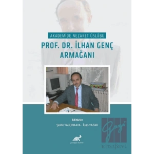 Akademide Nezaket Usübu Prof. Dr. Lhan Genç Armağanı