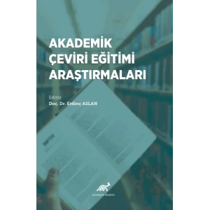 Akademik Çeviri Eğitimi Araştırmaları