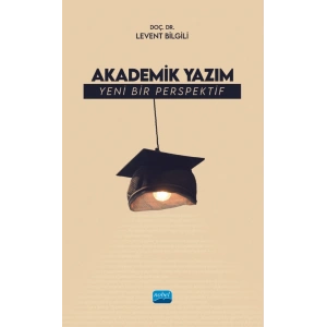 AKADEMİK YAZIM - Yeni Bir Perspektif