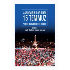 Akademinin Gözünden 15 Temmuz; Darbe Taammüden Öldürür