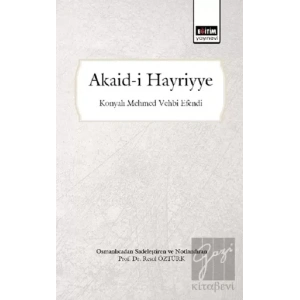 Akaid-i Hayriyye (Osmanlıcadan Sadeleştiren ve Notlandıran)