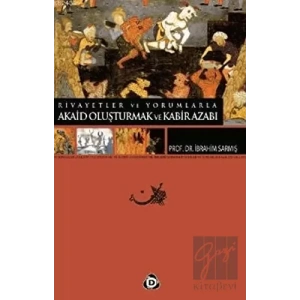 Akaid Oluşturmak ve Kabir Azabı