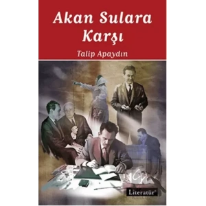 Akan Sulara Karşı: Öğretmenlik Anıları