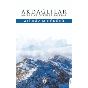 Akdağlılar Anılar ve Öyküler Salkımı