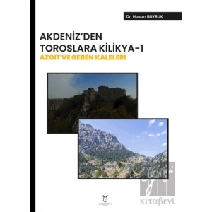 Akdeniz’ den Toroslara Kilikya-1 Azgıt ve Geben Kaleleri