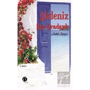 Akdeniz Hep Oradaydı