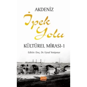 Akdeniz İpek Yolu Kültürel Mirası - 1