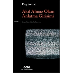 Akıl Almaz Olanı Anlatma Girişimi