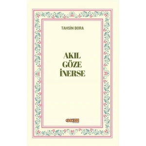 Akıl Göze İnerse