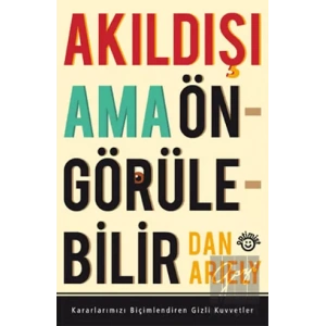 Akıldışı Ama Öngörülebilir