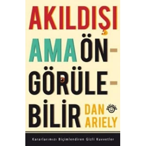Akıldışı Ama Öngörülebilir