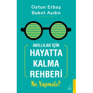 Akıllılar İçin Hayatta Kalma Rehberi: Ne Yapmalı?