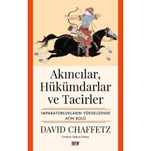 Akıncılar, Hükümdarlar ve Tacirler