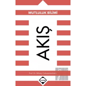 Akış: Mutluluk Bilimi