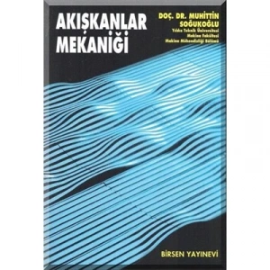 Akışkanlar Mekaniği / Doç. Dr. Muhittin Soğukoğlu