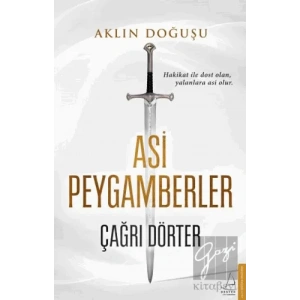 Aklın Doğuşu - Asi Peygamberler