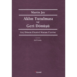 Aklın Tutulması ve Deri Dönüşü