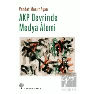 AKP Devrinde Medya Alemi