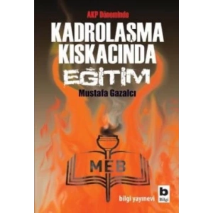 AKP Döneminde Kadrolaşma Kıskacında Eğitim