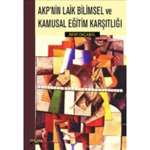 AKPnin Laik Bilimsel ve Kamusal Eğitim Karşılığı