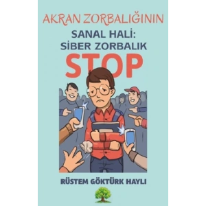 Akran Zorbalığının Sanal Hali: Siber Zorbalık