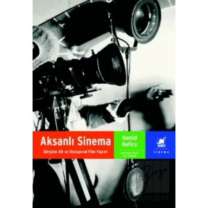 Aksanlı Sinema Sürgüne Ait ve Diyasporal Film Yapımı
