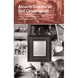 Aksanlı Sinema ve Self Oryantalizm
