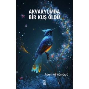 Akvaryumda Bir Kuş Öldü