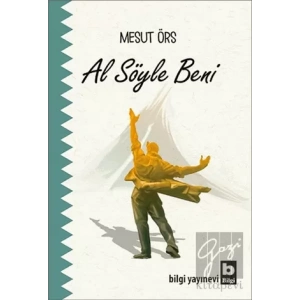 Al Söyle Beni