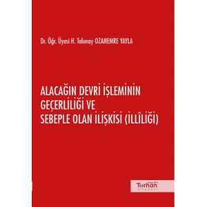ALACAĞIN DEVRİ İŞLEM.GEÇERL.VE SEPEP OLAN İLİŞKİSİ