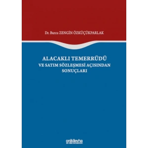 Alacaklı Temerrüdü ve Satım Sözleşmesi Açısından Sonuçları