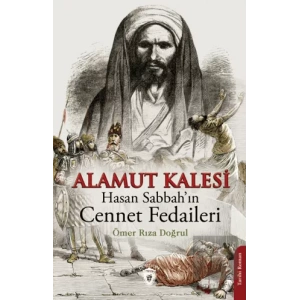 Alamut Kalesi - Hasan Sabbah’ın Cennet Fedaileri